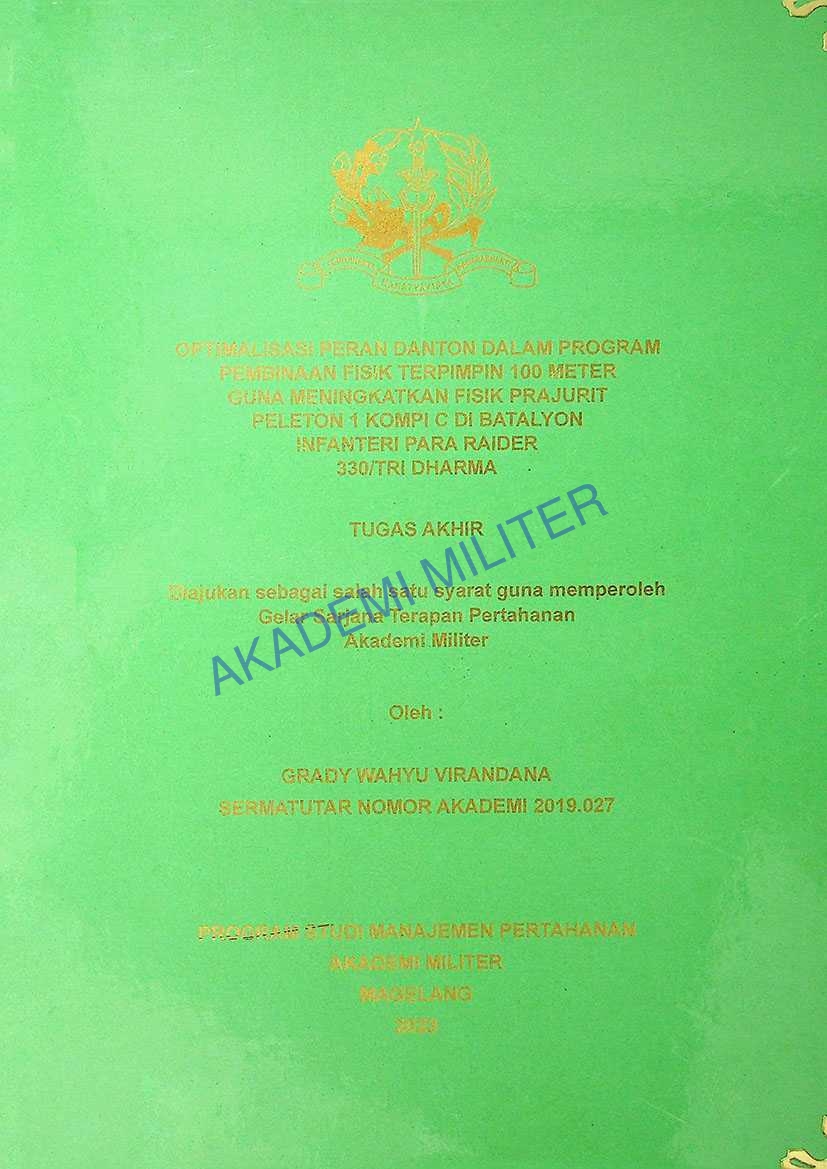 OPTIMALISASI PERAN DANTON DALAM PROGRAM PEMBINAAN FISIK TERPIMPIN 100 METER GUNA MENINGKATKAN FISIK PRAJURIT PELETON 1 KOMPI C DI BATALYON INFANTERI PARA RAIDER 330/TRI DHARMA